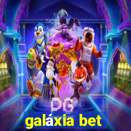 galáxia bet